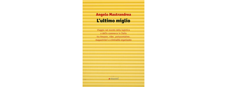 Scopri di più sull'articolo Il medioevo capitalista della logistica italiana – di Gian Marco Martignoni