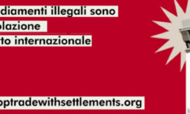 Stop al commercio europeo con tutti gli insediamenti illegali – di Alessandra Mecozzi