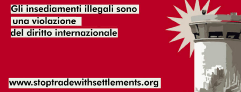 Scopri di più sull'articolo Stop al commercio europeo con tutti gli insediamenti illegali – di Alessandra Mecozzi