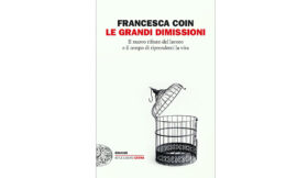 Le grandi dimissioni: un esodo dal lavoro sfruttato? – di Andrea Cagioni