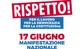 Governo ladro! Il 17 giugno tutti a Roma per il lavoro e la democrazia – di Giacinto Botti