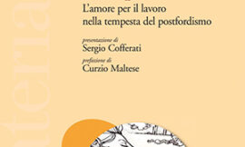 “Officina del lavoro” diventa un libro – di Andrea Montagni